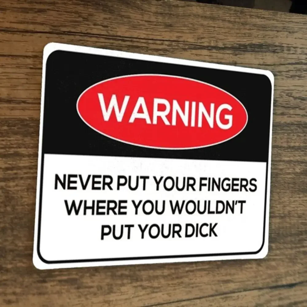 Warning Do Not Put Your‎ Fingers Where You Wouldnt Put Your D**k Mouse Pad